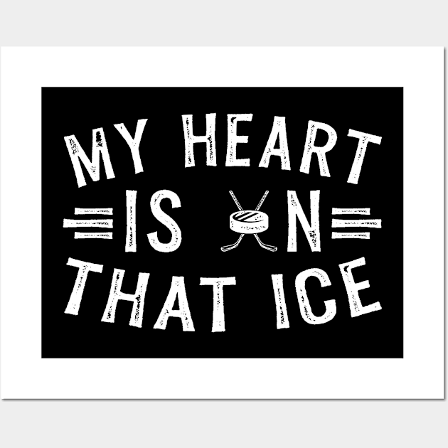 My Heart Is On That Ice Hockey Mom Wall Art by TheBestHumorApparel